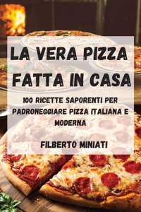 La Vera Pizza Fatta in Casa