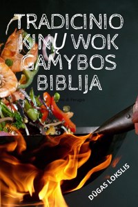 Tradicinio KinŲ Wok Gamybos Biblija