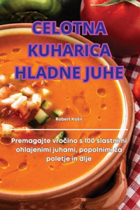 Celotna Kuharica Hladne Juhe