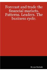 Forecast and trade the financial markets. Patterns. Leaders. The business cycle.