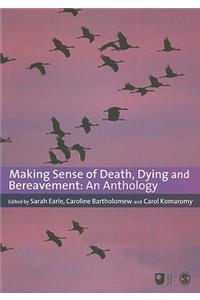 Making Sense of Death, Dying and Bereavement
