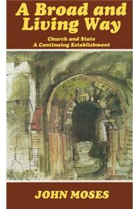 A Broad and Living Way