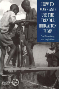 How to Make and Use the Treadle Irrigation Pump