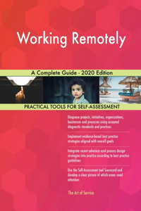 Working Remotely A Complete Guide - 2020 Edition