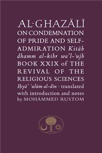 Al-Ghazali on the Condemnation of Pride and Self-Admiration