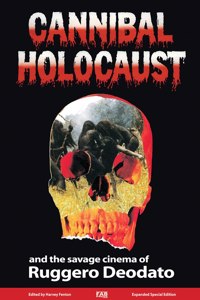 Cannibal Holocaust and the Savage Cinema of Ruggero Deodato