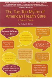 The Top Ten Myths of American Health Care