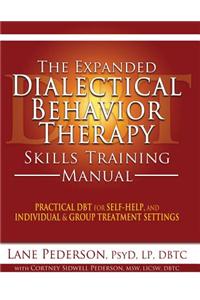 Expanded Dialectical Behavior Therapy Skills Training Manual