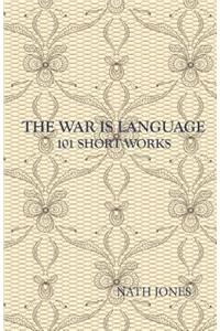 War is Language: 101 Short Works