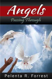 Angels Passing Through
