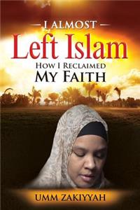 I Almost Left Islam