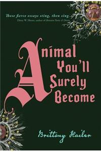 Animal You'll Surely Become