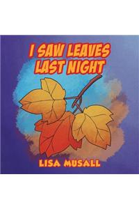 I Saw Leaves Last Night