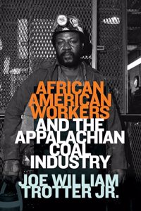 African American Workers and the Appalachian Coal Industry