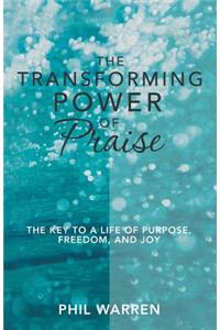 Transforming Power of Praise