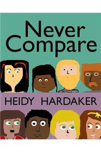 Never Compare