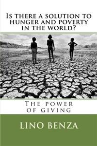 Is there a solution to hunger and poverty in the world?: The power of giving