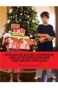 Santa's Ho Ho Ho Cookbook and activities for kids and Grown-Ups also