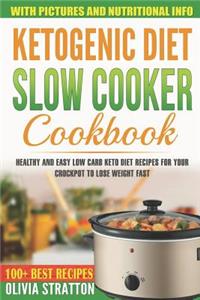 Ketogenic Diet Slow Cooker Cookbook