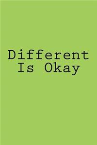 Different Is Okay