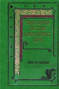 The Land of the Changing Sun