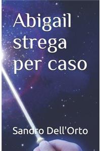 Abigail Strega Per Caso