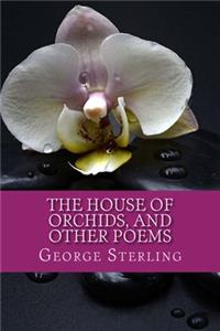 House of Orchids, and other poems