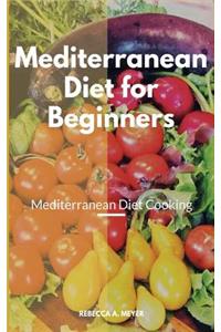 Mediterranean Diet for Beginners: Mediterranean Diet Book, Mediterranean Diet Cooking, Mediterranean Diet for Dummies