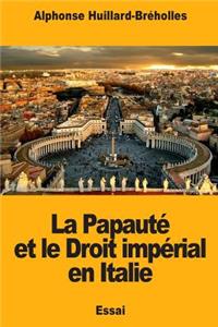 La Papauté et le Droit impérial en Italie