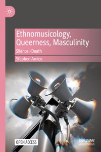 Ethnomusicology, Queerness, Masculinity