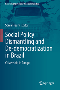 Social Policy Dismantling and De-Democratization in Brazil
