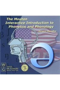 The Mouton Interactive Introduction to Phonetics and Phonology