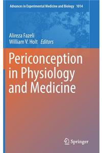 Periconception in Physiology and Medicine