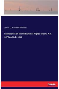Memoranda on the Midsummer Night's Dream, A.D. 1879 and A.D. 1855