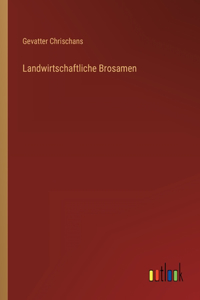 Landwirtschaftliche Brosamen