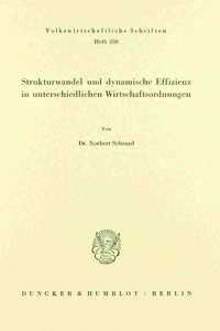 Strukturwandel Und Dynamische Effizienz in Unterschiedlichen Wirtschaftsordnungen