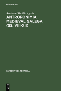 Antroponimia Medieval Galega (SS. VIII XII)