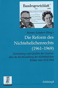 Die Reform Des Nichtehelichenrechts (1961-1969)