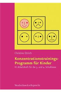 Konzentrationstrainings-Programm Fur Kinder. Arbeitsheft III: 3. Und 4. Schulklasse