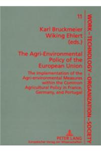 Agri-Environmental Policy of the European Union