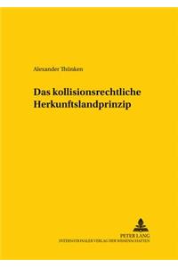Das Kollisionsrechtliche Herkunftslandprinzip