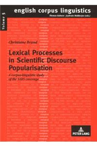 Lexical Processes in Scientific Discourse Popularisation