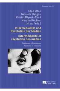 Intermedialitaet und Revolution der Medien- Intermédialité et révolution des médias