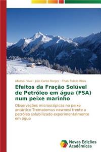 Efeitos da Fração Solúvel de Petróleo em água (FSA) num peixe marinho