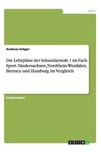Lehrpläne der Sekundarstufe 1 im Fach Sport. Niedersachsen, Nordrhein-Westfalen, Bremen und Hamburg im Vergleich