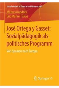 José Ortega Y Gasset: Sozialpädagogik ALS Politisches Programm