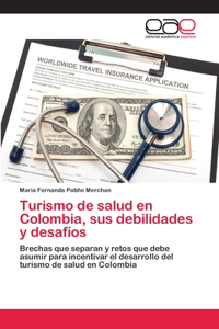 Turismo de salud en Colombia, sus debilidades y desafíos