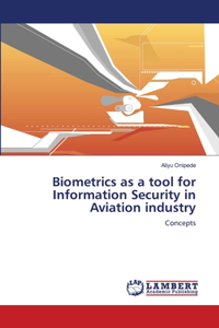 Biometrics as a tool for Information Security in Aviation industry