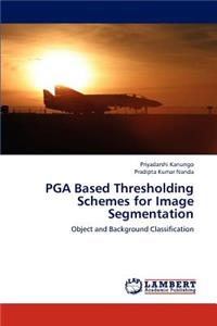 PGA Based Thresholding Schemes for Image Segmentation