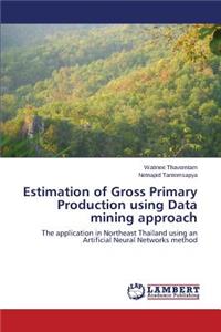 Estimation of Gross Primary Production using Data mining approach